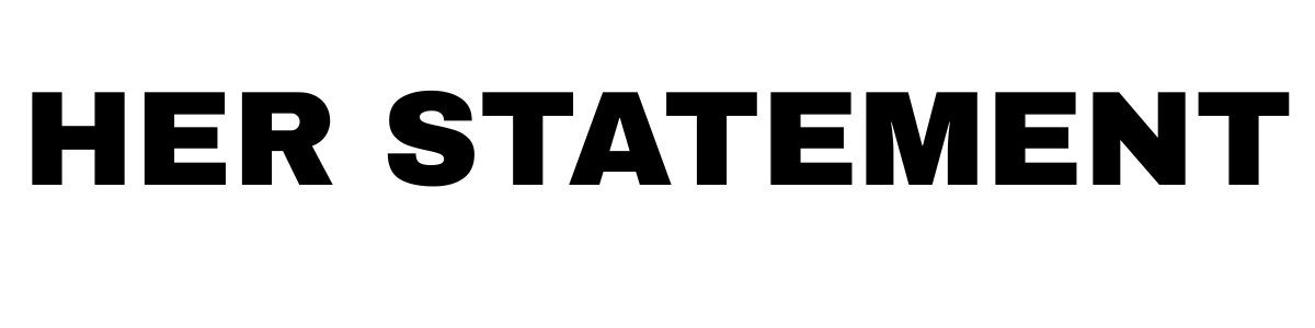 HER STATEMANT 